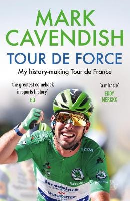 Mark Cavendish: Tour de Force [2021] hardback