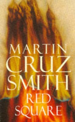 Martin Cruz Smith: Red Square [1999]