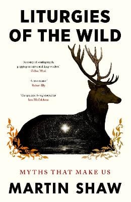 Martin Shaw: Liturgies of the Wild [2026] hardback