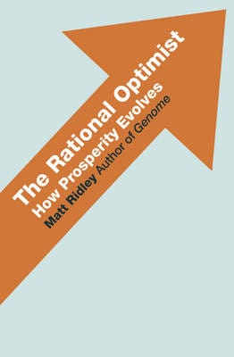 Matt Ridley: The Rational Optimist [2010] hardback