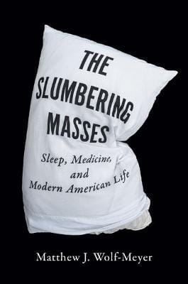 Matthew J. Wolf-Meyer: The Slumbering Masses [2012] hardback