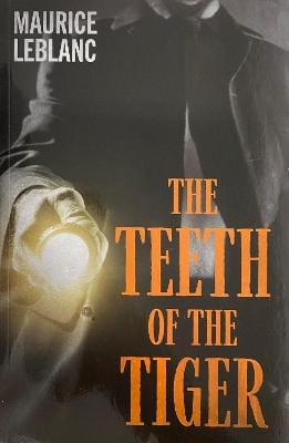 Maurice Leblanc: The Teeth of the Tiger [2022]