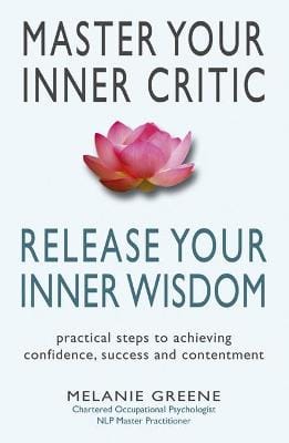 Melanie Greene: Master Your Inner Critic [2008] paperback