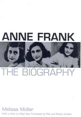 Melissa Muller: Anne Frank [1999]
