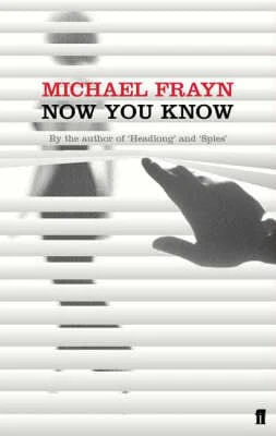 Michael Frayn: Now You Know [2003] paperback