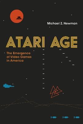 Michael Z. (Associate Professor, Newman: Atari Age [2017] hardback