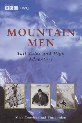 Mick Conefrey: Mountain Men [2001] hardback
