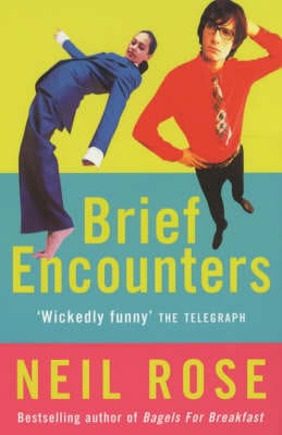 Neil Rose: Brief Encounters [2003] paperback