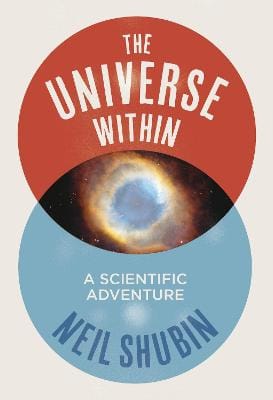 Neil Shubin: The Universe Within [2013] hardback