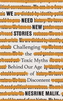 Nesrine Malik: We Need New Stories [2019]