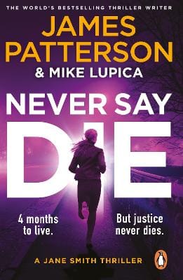 Patterson James: Never Say Die [2026] paperback