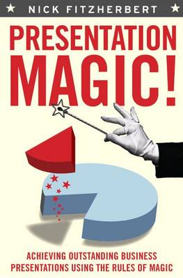 Nick Fitzherbert: Presentation Magic! [2011] paperback