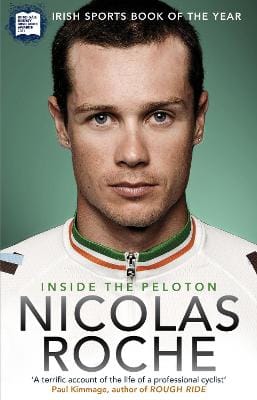 Nicolas Roche: Inside The Peloton [2012] paperback