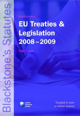 Nigel Foster: Blackstone's EU Treaties and Legislation: 2008-2009 [2008] paperback