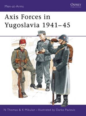 Nigel Thomas: Axis Forces in Yugoslavia 1941-45 [1995] paperback