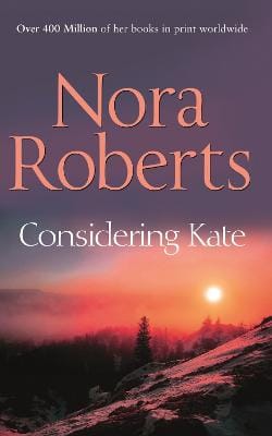 Nora Roberts: Considering Kate (Stanislaskis, Book 6) [2012]