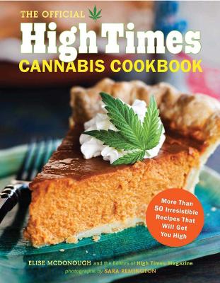 of High Times Magazine Editors: Official High Times Cannabis Cookbook [2012]
