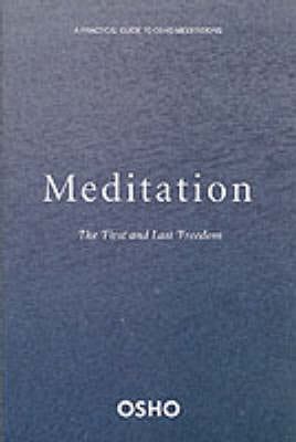 Osho: Meditation: A First and Last Freedom [2004] paperback