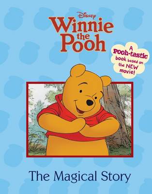 Parragon: Winnie the Pooh the Movie - Magical Story [2011] hardback