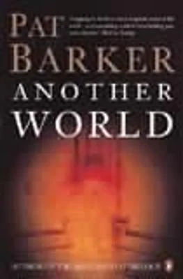 Pat Barker: Another World [1999] paperback