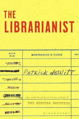Patrick deWitt: The Librarianist [2023]