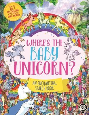 Paul Moran: Where's The Baby Unicorn? [2024] paperback