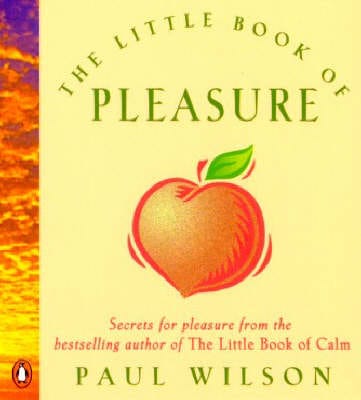 Paul Wilson: The Little Book of Pleasure [1998] paperback
