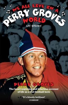 Perry Groves: We All Live in a Perry Groves World [2007] paperback