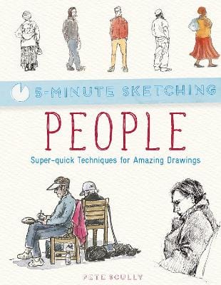 Pete Scully: Five Minute Sketching: People [2016] paperback