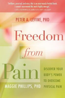 Peter A. Levine: Freedom from Pain [2012] paperback