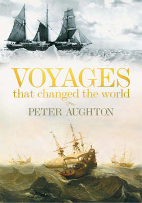 Peter Aughton: Voyages That Changed the World [2007]
