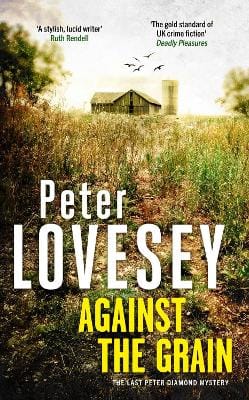 Peter Lovesey: Against the Grain [2025] paperback