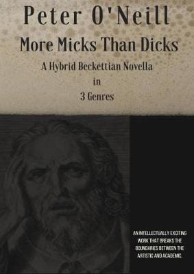 Peter O'Neill: More More Micks Than Dicks [2017] paperback