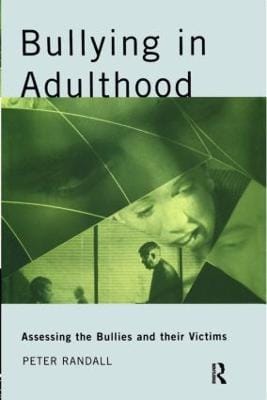 Peter Randall: Bullying in Adulthood [2001] paperback