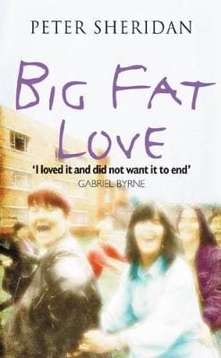 Peter Sheridan: Big Fat Love [2004] paperback