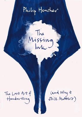 Philip Hensher: The Missing Ink [2012] hardback