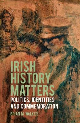 Professor Brian M. Walker: Irish History Matters [2026]