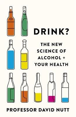 Professor David Nutt: Drink? [2020] paperback