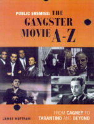 PUBLIC ENEMIES A Z OF GANGSTER MOVI [1999] paperback
