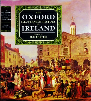 R. F. Foster: The Oxford Illustrated History of Ireland [1989] hardback