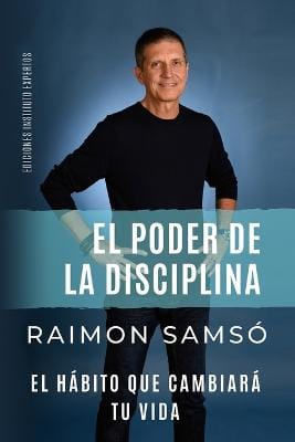 Raimon Samso: El poder de la disciplina [2022] paperback