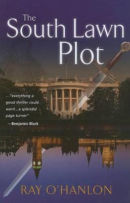 Ray O'Hanlon: The South Lawn Plot [2011] hardback