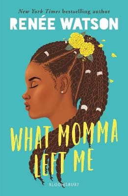 Renee Watson: What Momma Left Me [2020]