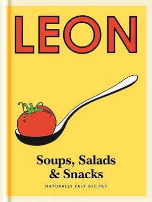 Restaurants Ltd Leon: Little Leon: Soups, Salads & Snacks [2013] hardback