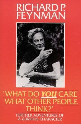 Richard Feynman: What Do You Care What Other People Think? [1993]