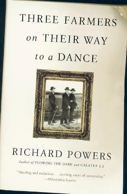 Richard Powers: Three Farmers on Their Way to a Dance [2018] paperback
