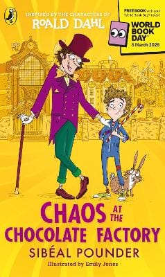Roald Dahl: Chaos at the Chocolate Factory: World Book Day 2026 [2026]