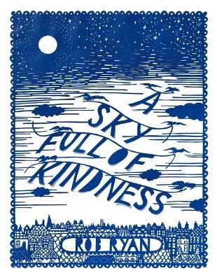 Rob Ryan: A Sky Full of Kindness [2011]