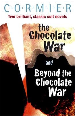Robert Cormier: The Chocolate War & Beyond the Chocolate War Bind-up [2008]