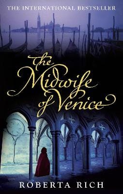 Roberta Rich: The Midwife of Venice [2012] paperback
